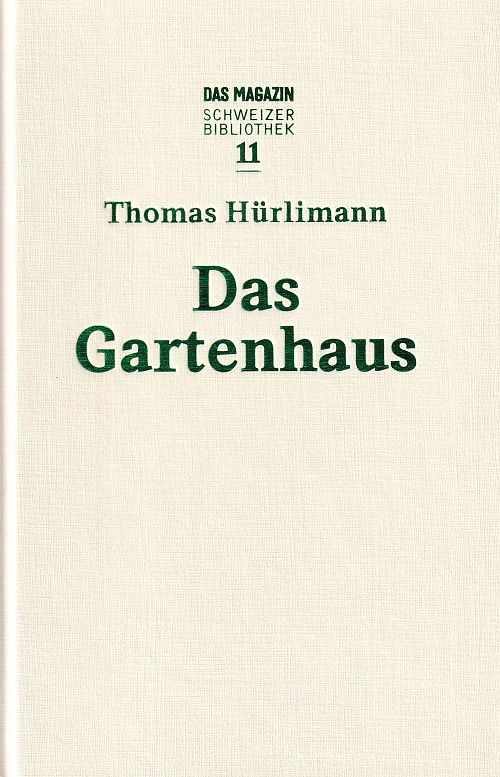 Das Magazin Schweizer Bibliothek 11 - Das Gartenhaus