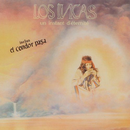 Un Instant D'eternite by Los Incas [CD]