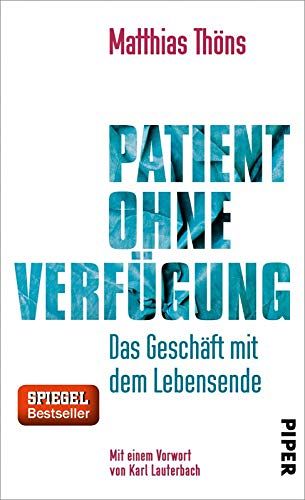 Patient ohne Verfügung - Das Geschäft mit dem Lebensende