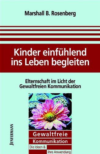 Kinder einfühlend ins Leben begleiten