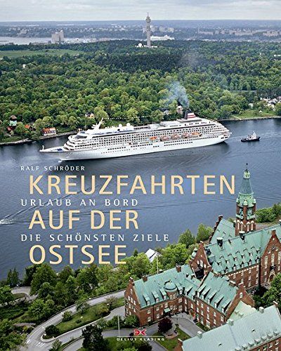 Kreuzfahrten auf der Ostsee: Urlaub an Bord – die schönsten Ziele