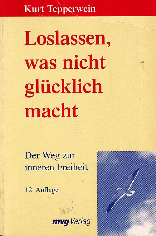 Loslassen, was nicht glücklich macht
