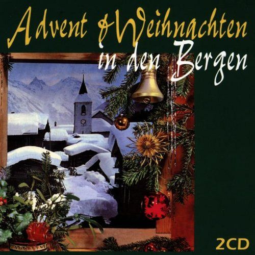 Advent & Weihnachten in den Bergen [CD]