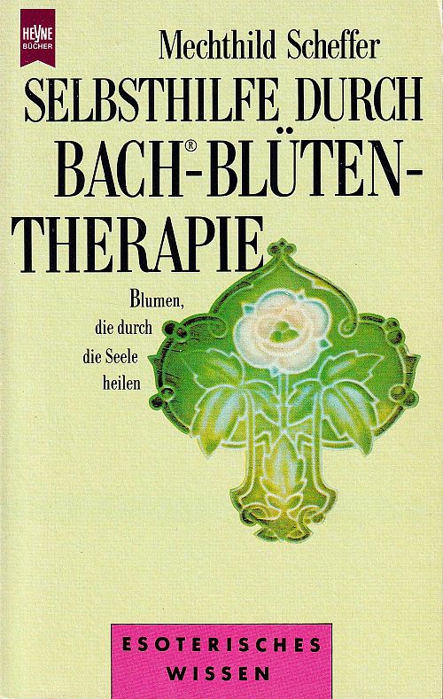 Selbsthilfe durch Bach-Blüten-Therapie