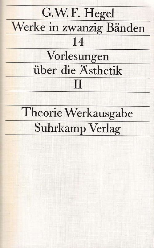 Werke 14 - Vorlesungen über die Ästhetik II