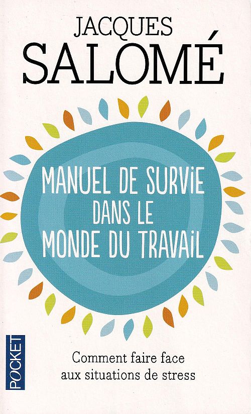 Manuel de survie dans le monde du travail