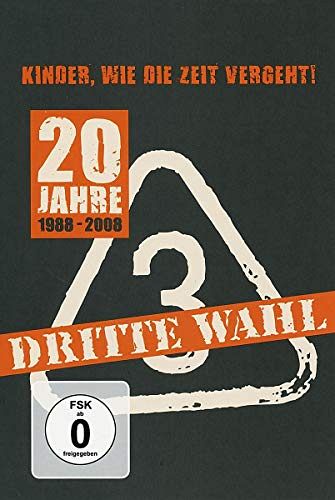 Dritte Wahl - 20 Jahre - Kinder, wie die Zeit vergeht [DVD]