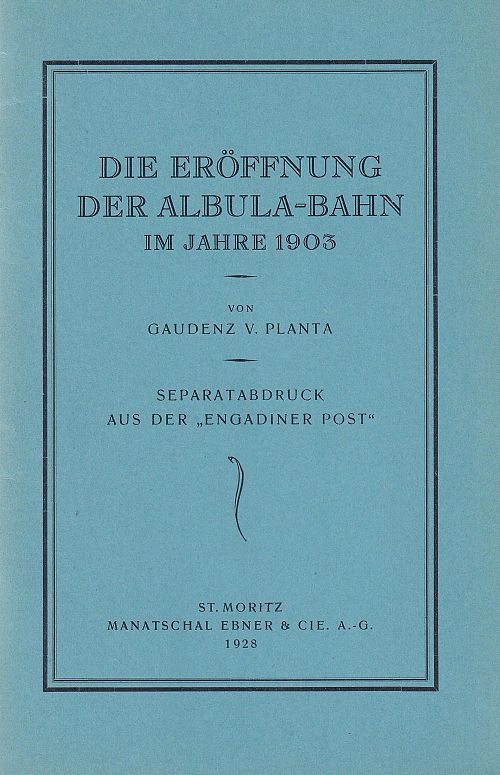 Die Eröffnung der Albula-Bahn im Jahre 1903