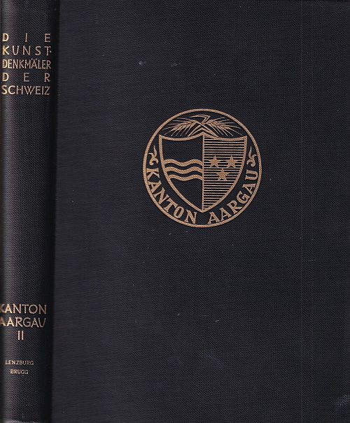 Die Kunstdenkmäler des Kantons Aargau - Band II