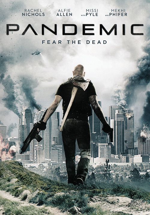 Pandemic - Fear the Dead [DVD]