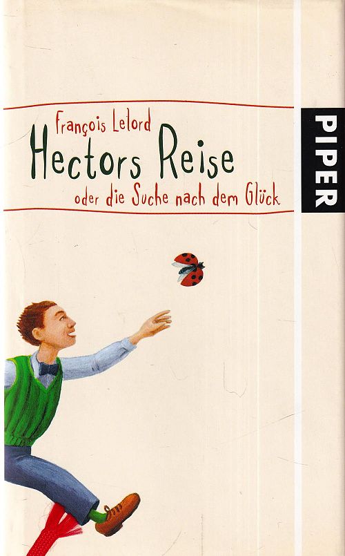 Hectors Reise oder die Suche nach dem Glück