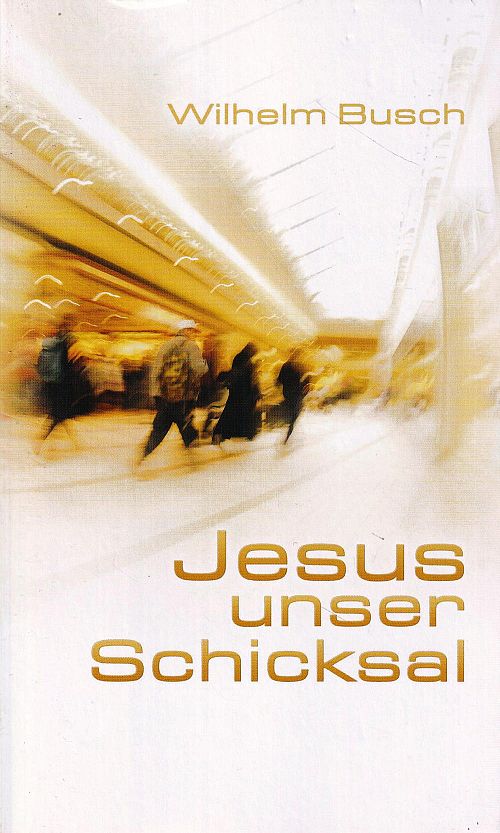 Jesus unser Schicksal