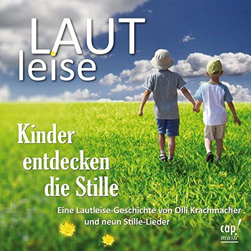 LAUTLeise - Kinder entdecken die Stille