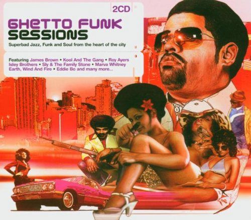 Ghetto Funk Sessions [CD]