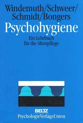 Psychohygiene - Ein Lehrbuch für die Altenpflege