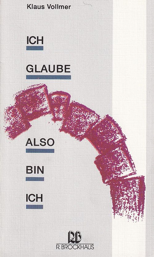 Ich glaube also bin ich