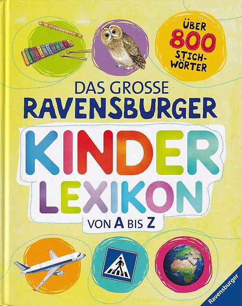 Das grosse Ravensburger Kinderlexikon von A bis Z