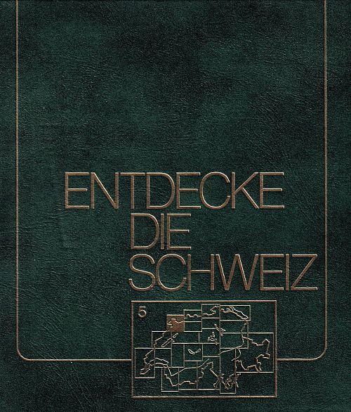 Entdecke die Schweiz - Band 5