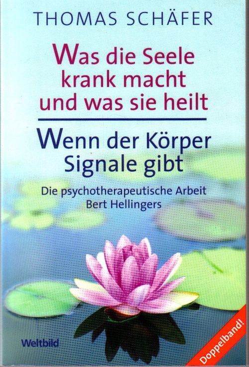 Was die Seele krank macht und was sie heilt - Wenn der Körper Signale gibt