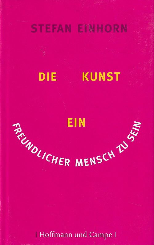 Die Kunst ein freundlicher Mensch zu sein