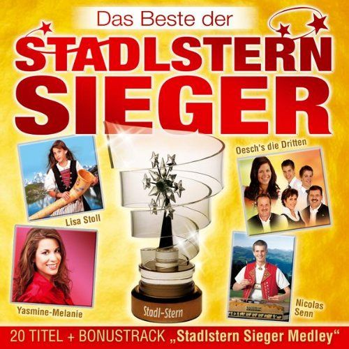 Das Beste der Stadlstern-Sieger [CD]