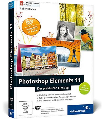 Photoshop Elements 11: Der praktische Einstieg 