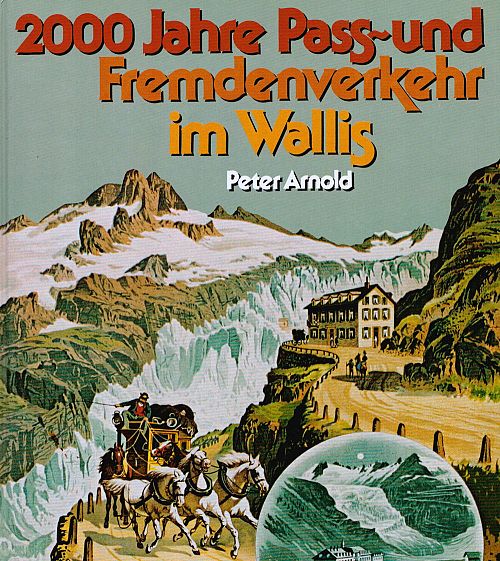 2000 Jahre Pass- und Fremdenverkehr im Wallis