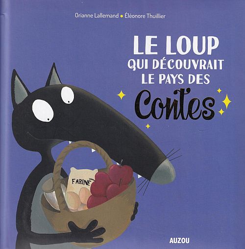 Le loup qui découvrait le pays des contes