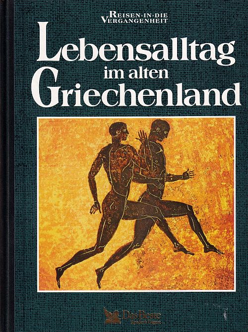 Lebensalltag im alten Griechenland, Reisen in die Vergangenheit