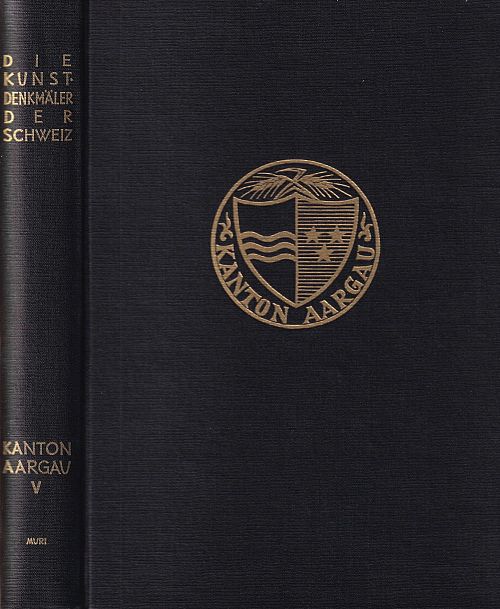 Die Kunstdenkmäler des Kantons Aargau - Band V