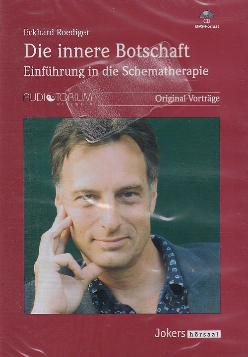 Die innere Botschaft - Einführung in die Schematherapie