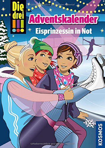 Die drei !!! - Eisprinzessin in Not - Adventskalender