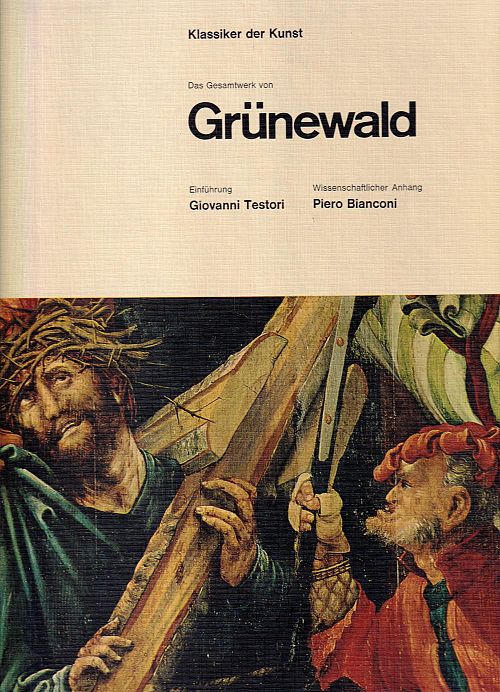 Klassiker der Kunst - Das Gesamtwerk von Grünewald