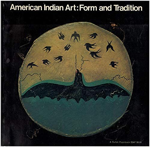 American Indian Art: Form & Tradition