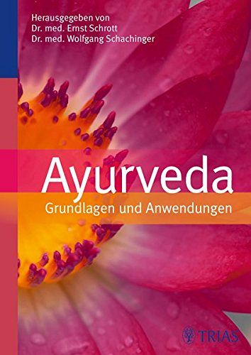 Ayurveda - Grundlagen und Anwendungen