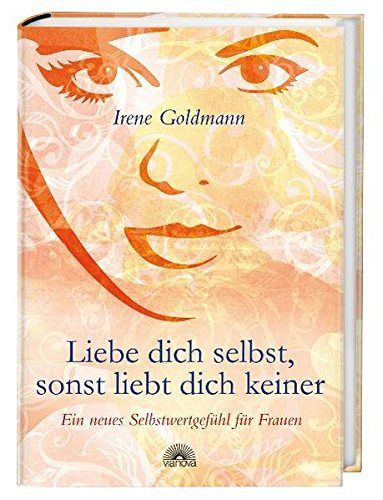 Liebe dich selbst, sonst liebt dich keiner