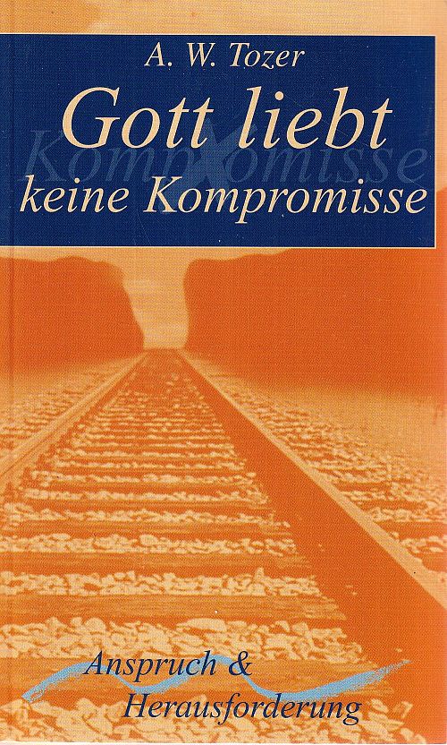 Gott liebt keine Kompromisse