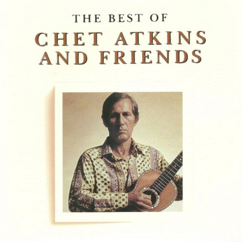 The Best of Chet Atkins and Friends [CD]