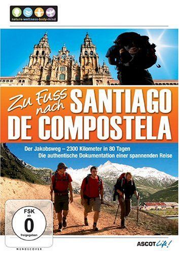 Zu Fuss nach Santiago de Compostela [DVD]