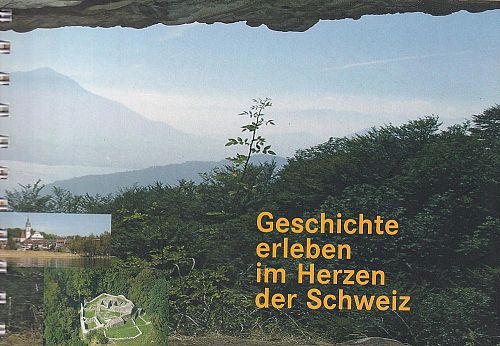 Geschichte erleben im Herzen der Schweiz