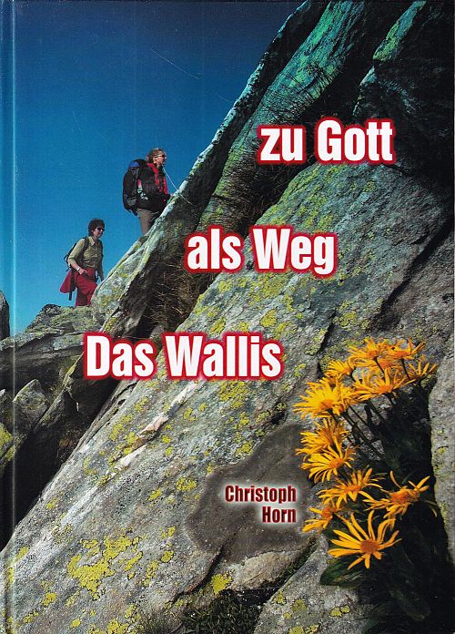 Das Wallis als Weg zu Gott