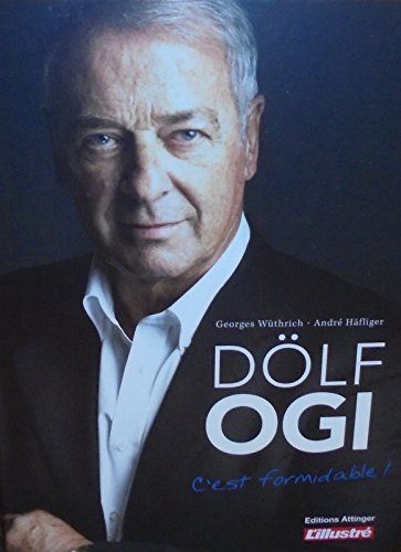 Dölf Ogi - C'est formidable!
