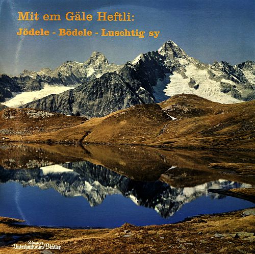 Mit em Gäle Hefli: Jödele - Bödele - Luschtig sy [Vinyl]