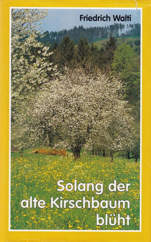 Solang der alte Kirschbaum blüht