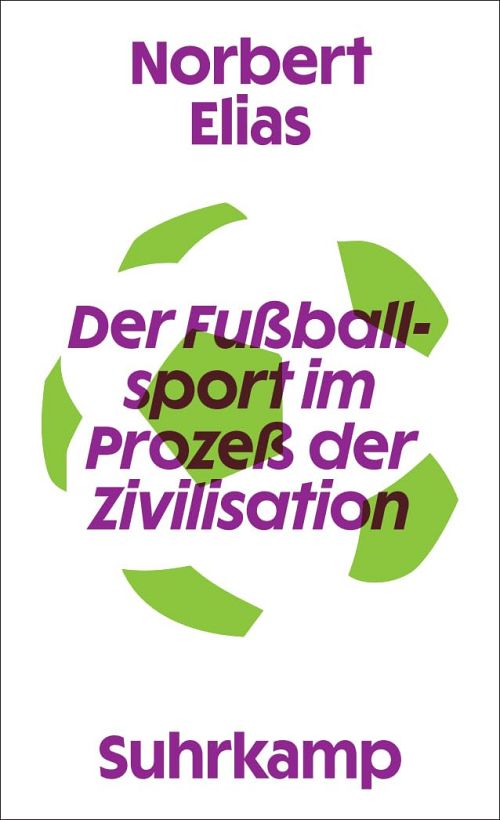 Der Fussballsport im Prozess der Zivilisation