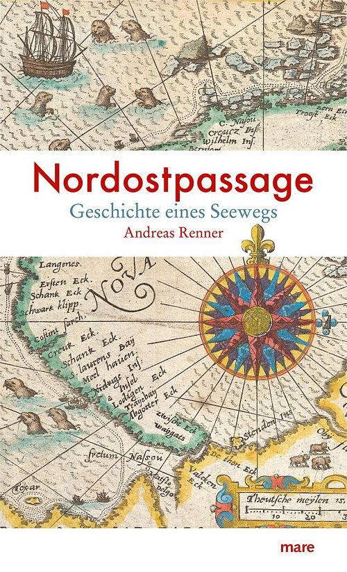 Nordostpassage - Geschichte eines Seewegs