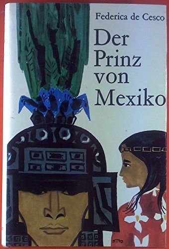Der Prinz von Mexiko. Jugendroman. 