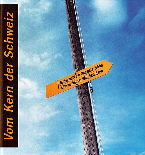 Vom Kern der Schweiz