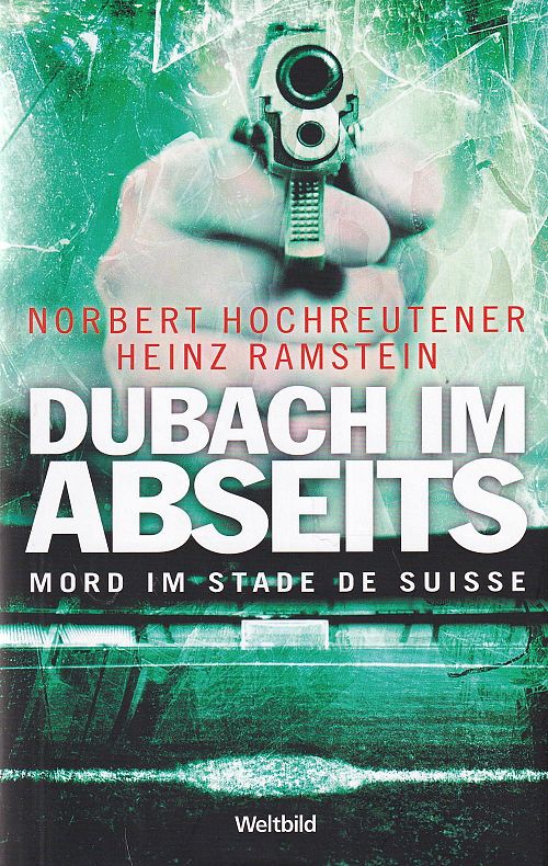 Dubach im Abseits - Mord im Stade de Suisse