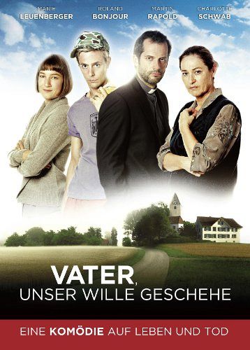 Vater, unser Wille geschehe [DVD]
